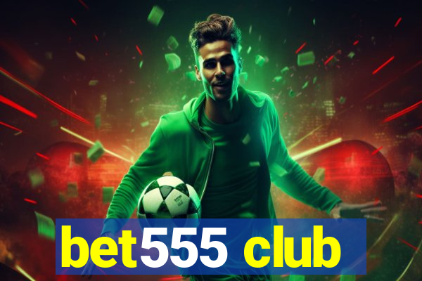 bet555 club